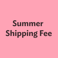 Summer Shipping Fee
